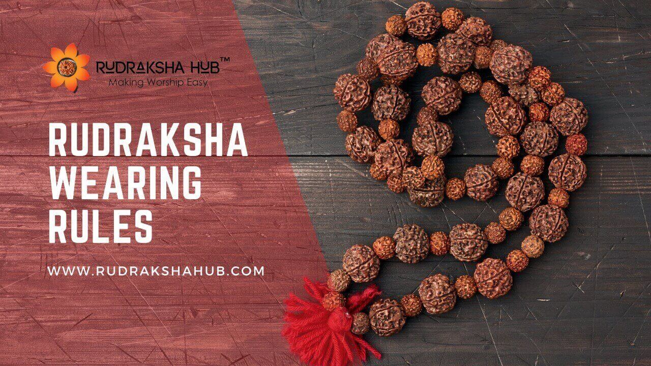 Rules for Wearing Rudraksha: A Guide to its Spiritual Significance