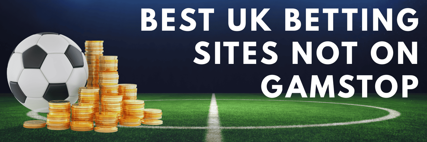 Exploring Betting Sites Not on Gamstop Your Gateway to Unrestricted Betting